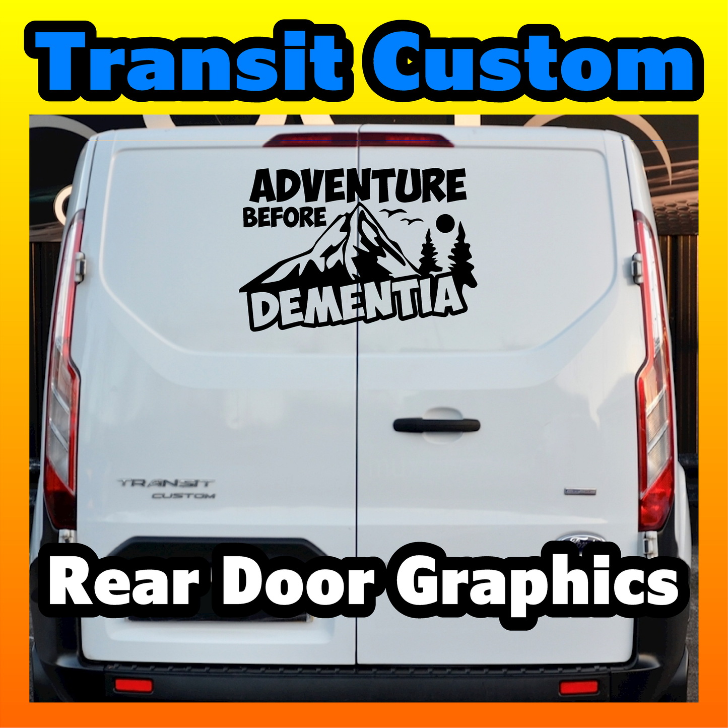 Adventure Dementia Mountains Decal For Ford Transit Custom